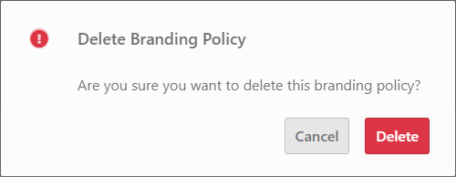 'Are you sure you want to delete this branding policy?'